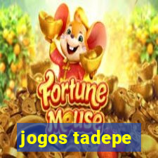 jogos tadepe